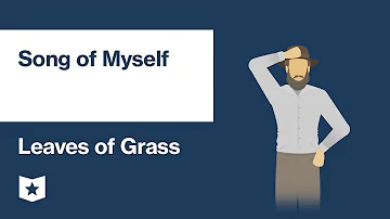 What is Song of Myself in Leaves of Grass?