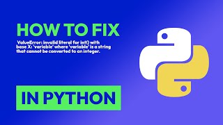 how to fix  valueerror: invalid literal for int() with base x: 'variable' whe... in python