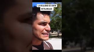 La Realidad Del Crew Reto Jorjais