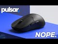 Nope. | Pulsar X2H Review