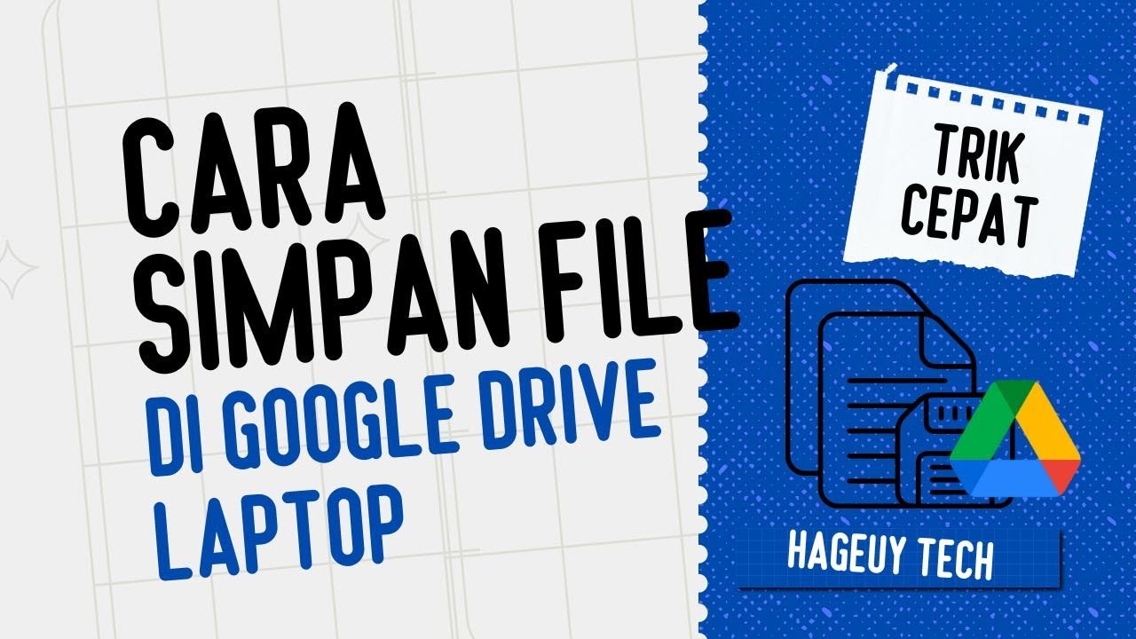 Cara simpan file di google drive laptop