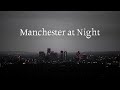 A Beer with a View: Night Photography Overlooking Manchester