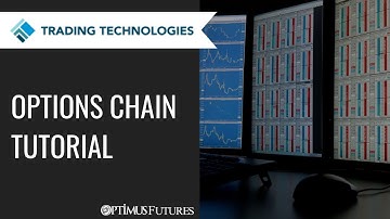 TT® Platform - Options Chain Tutorial | Optimus Futures