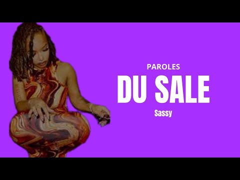 Sassy DU SALE Paroles Lyrics