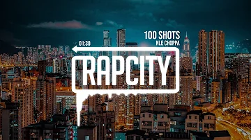 NLE Choppa - 100 Shots