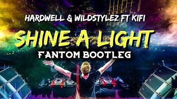 Hardwell & Wildstylez feat.  KiFi - Shine A Light (FanTom Bootleg) (FULL)