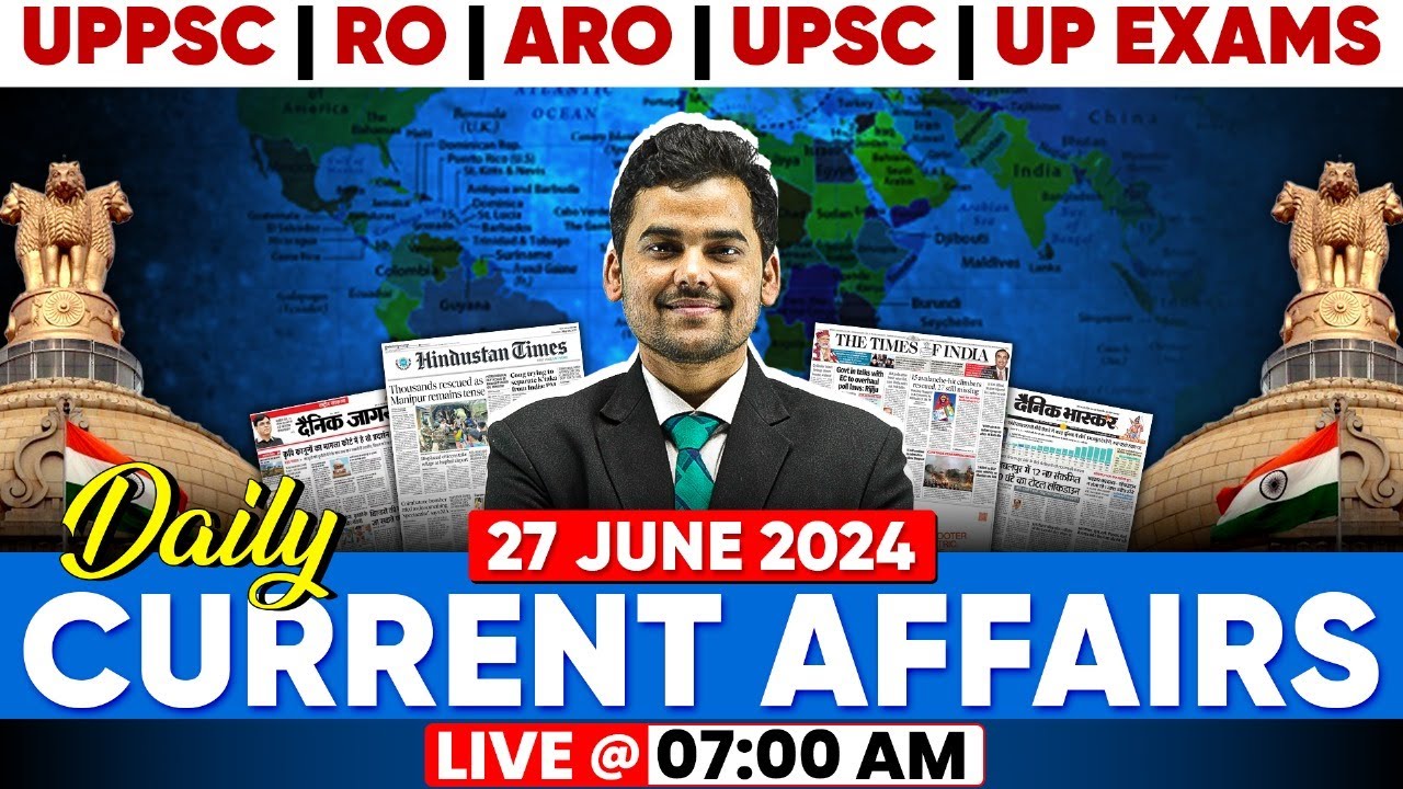 27 June 2024 Current Affairs Today🔥 | Daily Current Affairs 2024 for ...
