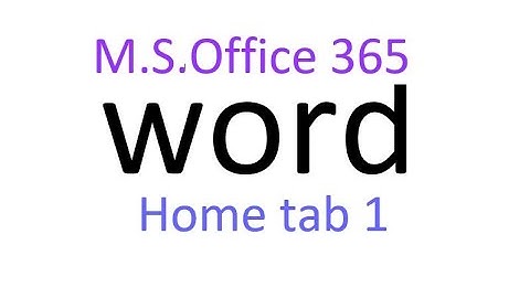 Ms Word 365 Home Tab First Video || Clipboard Group || Font Group