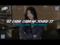 DJ CABE CABE AN VIRAL TIK TOK SLOWED REVERB DJ MENGKANE TIKTOK YANG KALIAN CARI CARI