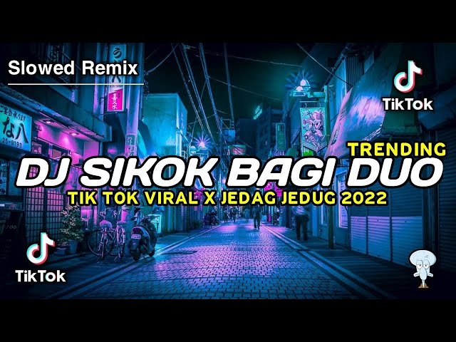 DJ SIKOK BAGI DUO REMIX PALEMBANG JEDAG JEDUG MENGKANE VIRAL TIKTOK TERBARU 2022 TRENDING class=