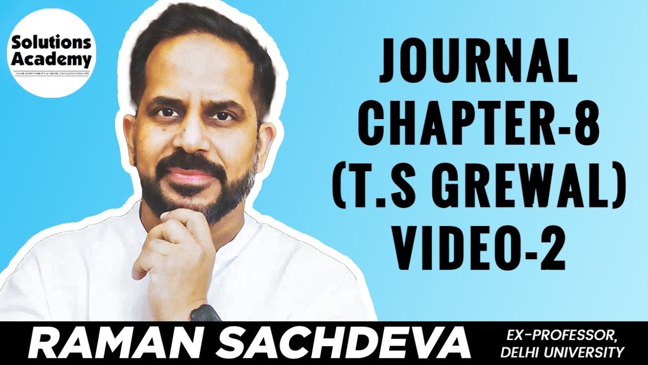 Journal Chapter -8 (T.S Grewal) video-2