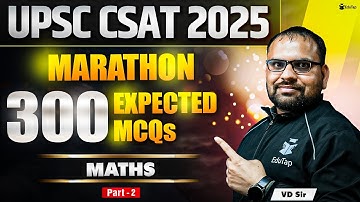 UPSC CSAT Maths Marathon 2025 | CSAT Expected MCQs | UPSC CSAT Free Practice Questions & Mock Tests