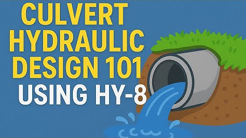 Culvert Hydraulic Design Fundamentals Using HY-8