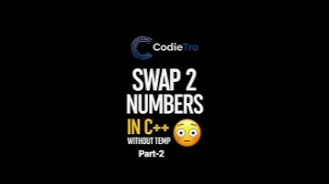 Swapping Variables without third variable - Part B | CodieTro - IITians Coding #coding #programming