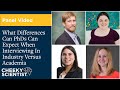 🔴🎙️: PANEL VIDEO – WHAT DIFFERENCES CAN A PHDs EXPECT WHEN INTERVIEWING IN INDUSTRY VERSUS ACADEMIA