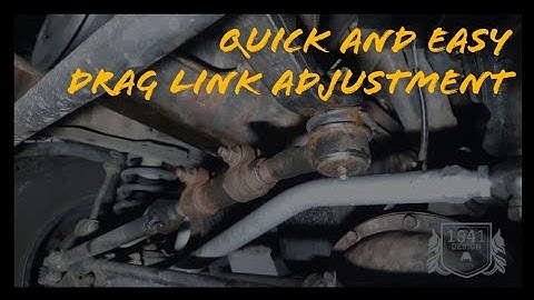 Steering wheel alignment | Drag Link Adjustment
