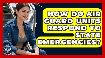 How Do Air Guard Units Respond To State Emergencies? - Air Guard Commanders