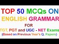 Top 50 MCQs on English Grammar for TGT, PGT, UGC- NET Exams