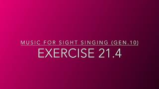 Exercise 21.4 - Music for Sight Singing