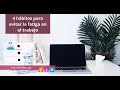 4 hábitos para evitar la fatiga en el trabajo