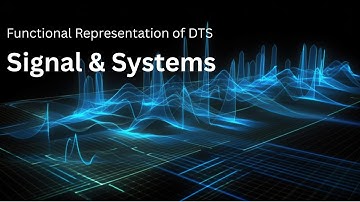 2.2 Functional Representation of DTS | Signals and Systems