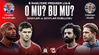 Premier Lig, 2000’ler ve 2010’lar, Efsaneler I O MU? BU MU?