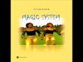 Magic system  zo cana cana