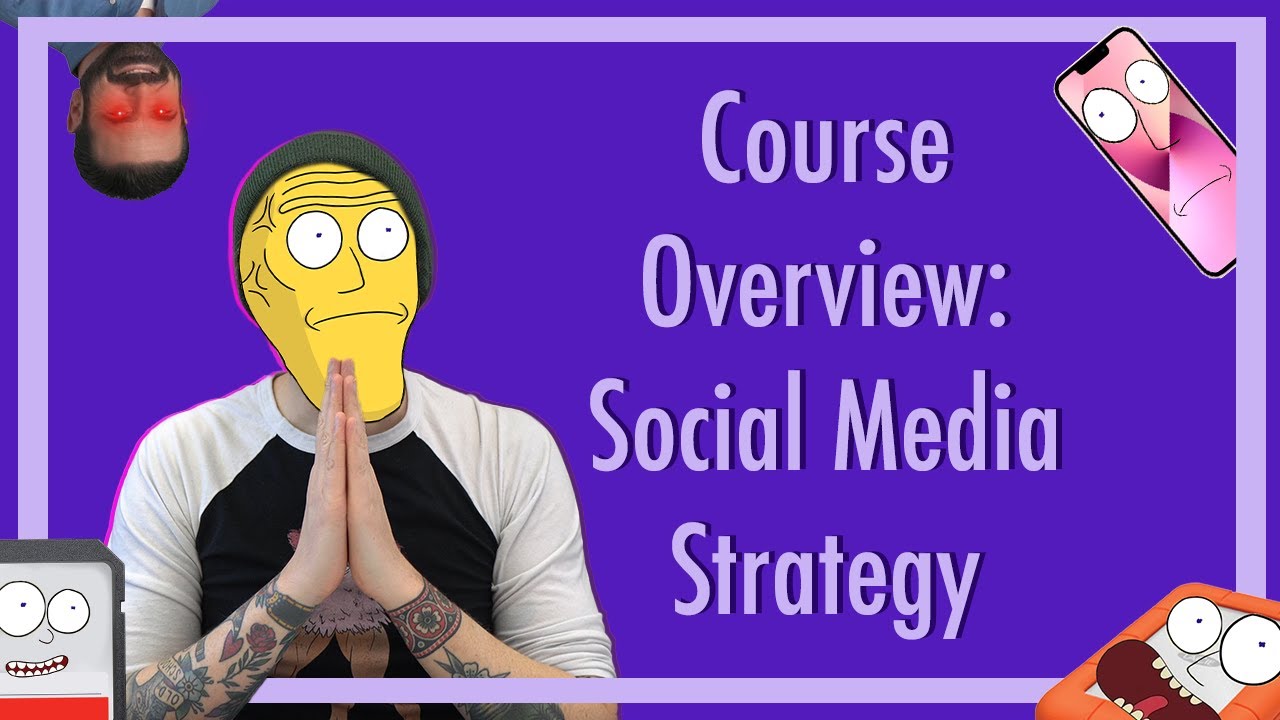 Learn Social Media Strategy: Course Overview