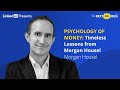 The Psychology of Money: Timeless Lessons from Morgan Housel