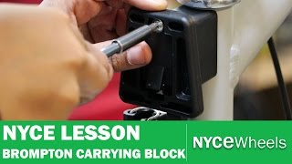 How To Install Your Brompton Carrier Block - NYCe Lesson