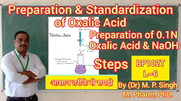 Preparation & Standardization of Oxalic Acid | Preparation of 0.1N NaOH | Analysis | BP102T | L~6