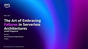 AWS re:Invent 2025 - The Art of Embracing Failures in Serverless Architectures (DEV312)