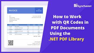 Working with QR Codes in PDF Documents Using the .NET PDF Library