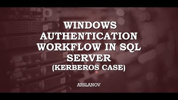 Windows Authentication workflow in SQL Server (Kerberos case)