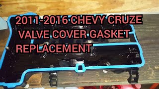 Replacing the valve cover gasket chevy cruze 1.4l turbo 2011-2016