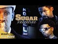 Sugar Valentine | 2000s Gangster Drama | Full Movie | Black Cinema