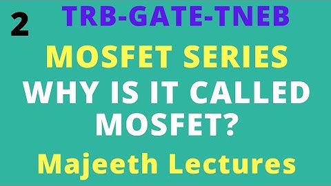 2 Why is it called MOSFET ?- ECE GATE || TRB || TNEB || ESE