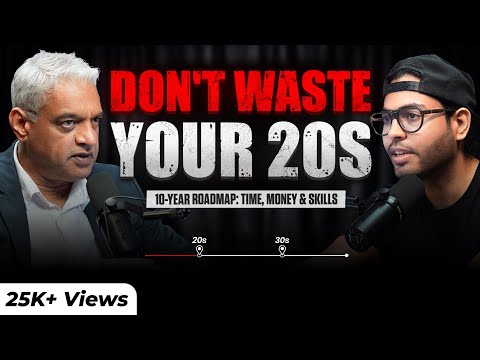 What to Actually Do in Your 20s:10‑Year Roadmap with Capt ...