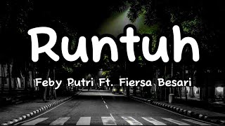 Runtuh - Feby Putri ft. Fiersa Besari (lirik vidio)   Kita Hanyalah Manusia Yang Terluka.