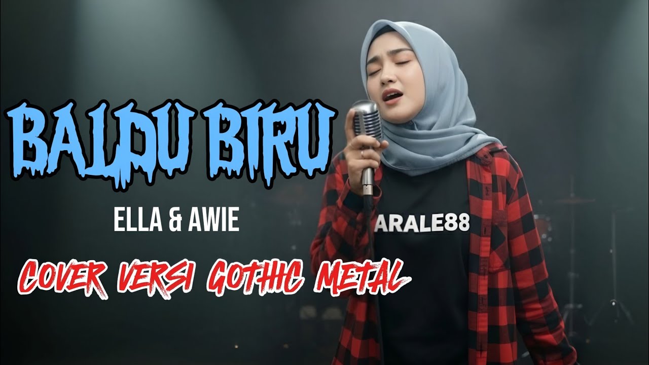 BALDU BIRU - ELLA & AWIE | Cover female vocal | Versi Gothic metal