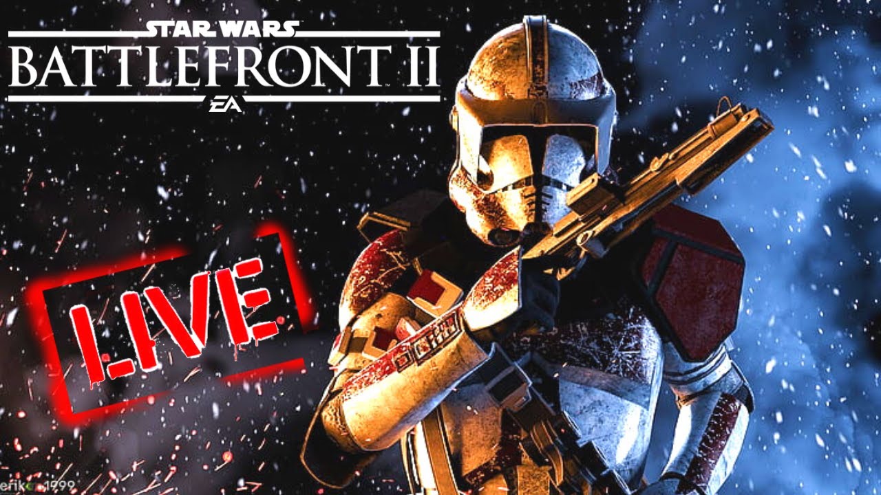 Star Wars Battlefront 2 Live Stream