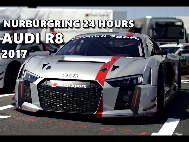 Audi R8 LMS at Nürburgring 24 Hours (2017) Full Coverage - YouTube