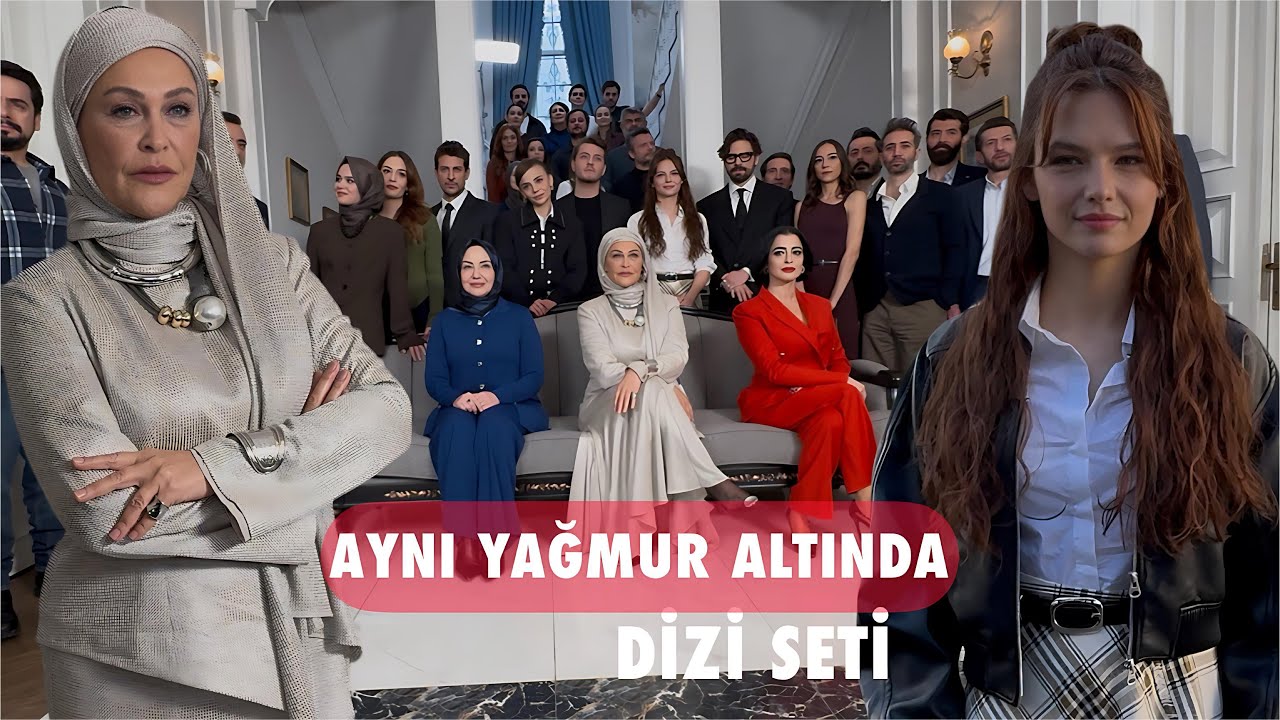 Aynı Yağmur Altında Dizi Setini Gezdik! Nilsu Berfin Aktaş, Burak Tozkoparan, Hülya Avşar...