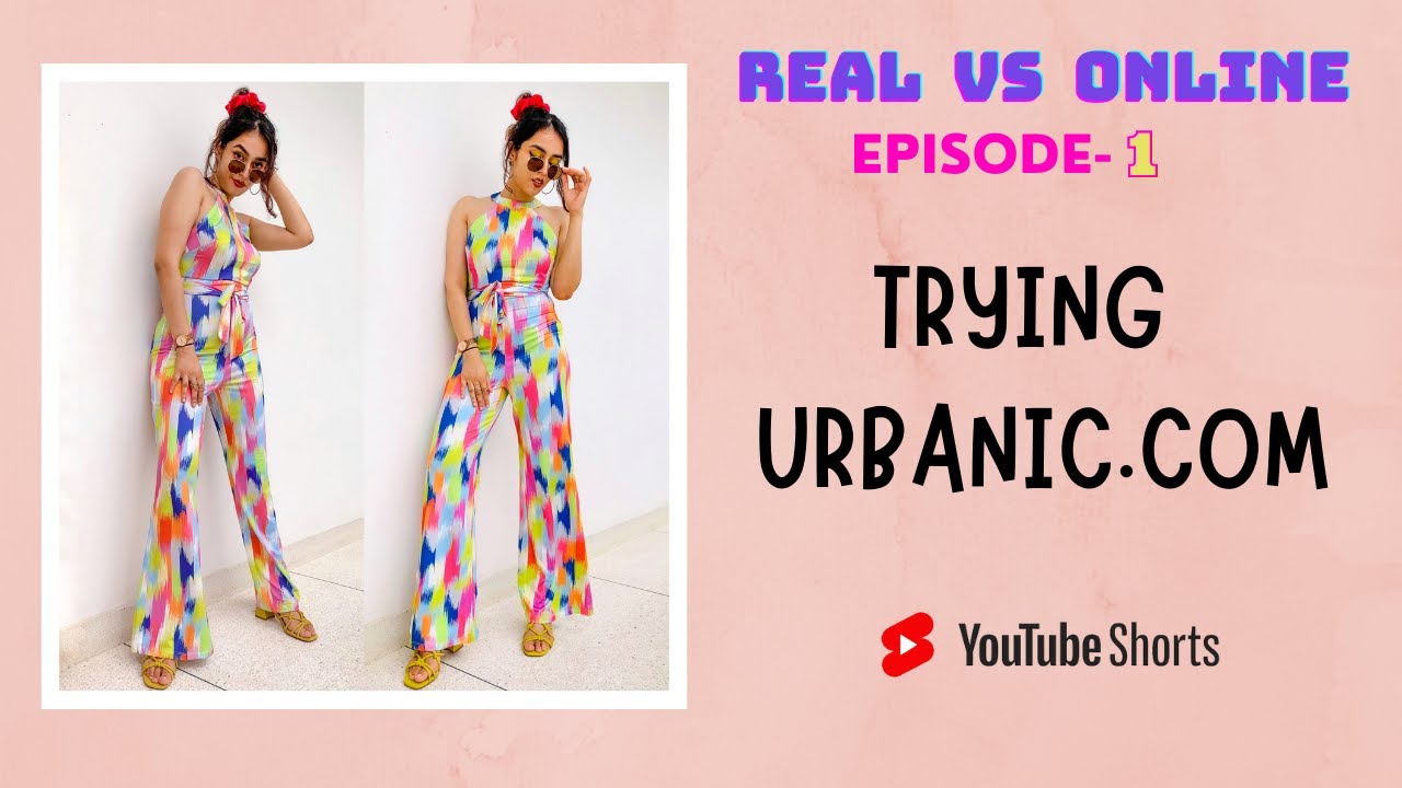 Real vs Online, Ep-1: Trying urbanic.com | How it was online vs how it is in reality 