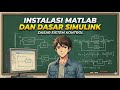 Instalasi Matlab dan Dasar Simulink | Dasar Sistem Kontrol