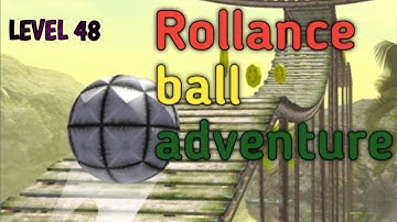 Funny speedrun Rollance adventure balls gameplay android ios level 48 New update 