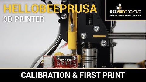 helloBEEprusa - Calibration & First Print