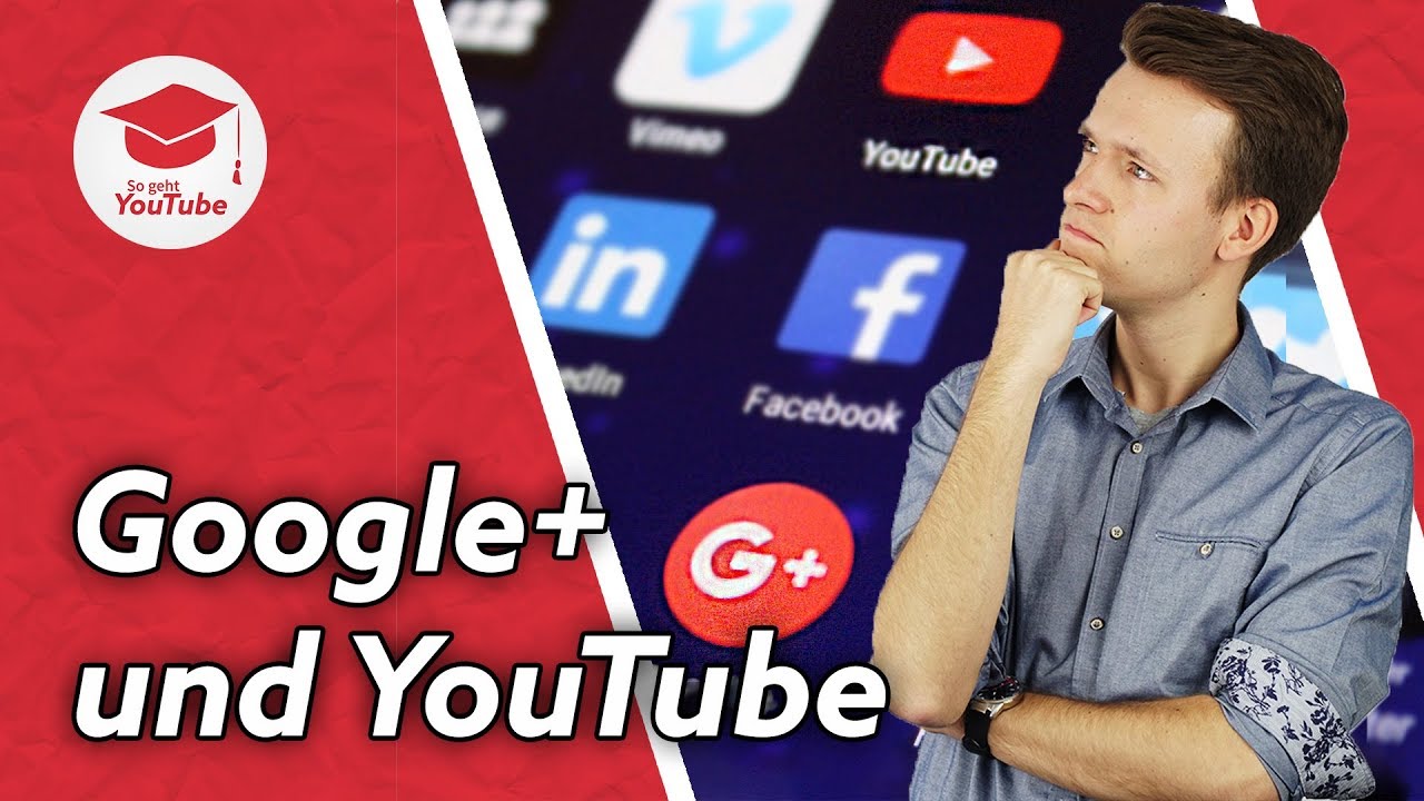 Google+ wird gelöscht: Was das für YouTube bedeutet - YouTube