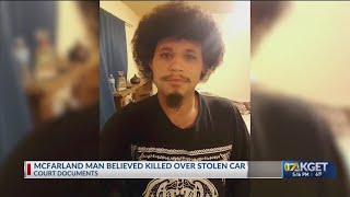 McFarland man believed killed over stolen car: reports