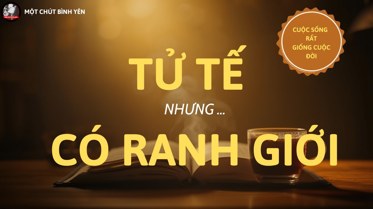 Cuộc Sống Rất Giống Cuộc Đời: Bạn Càng Tử Tế Càng Mệt: Vì Bạn Đang Không Có Ranh Giới#motchutbinhyen